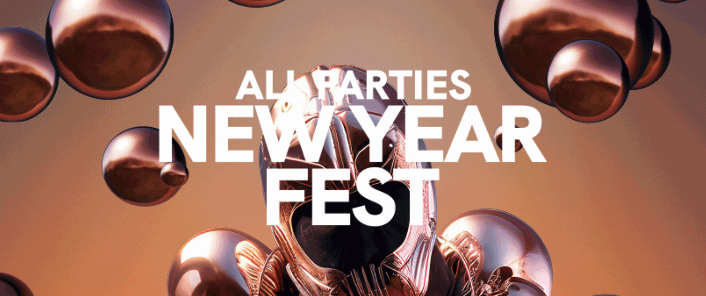 NEW YEAR FESTIVAL - ALL PARTIES