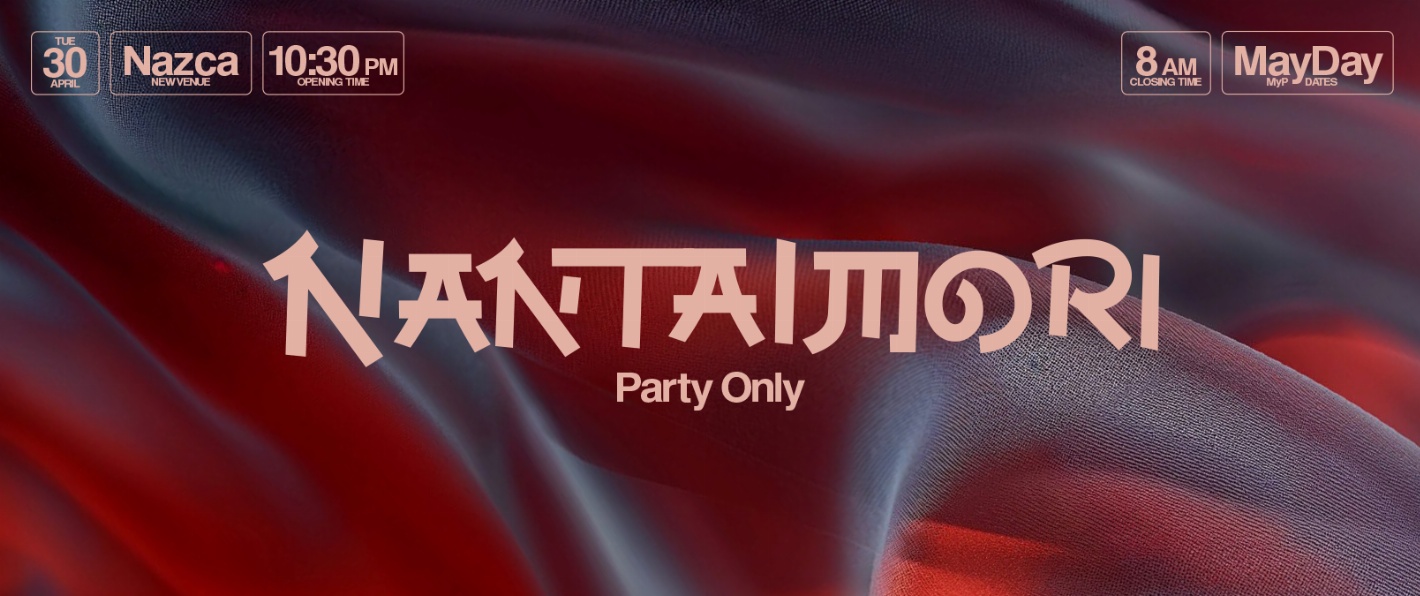 MAY DAY / NANTAIMORI (party only)